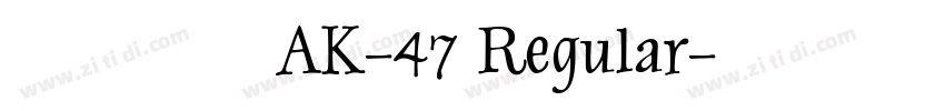 【肆柒】AK-47 Regular字体转换